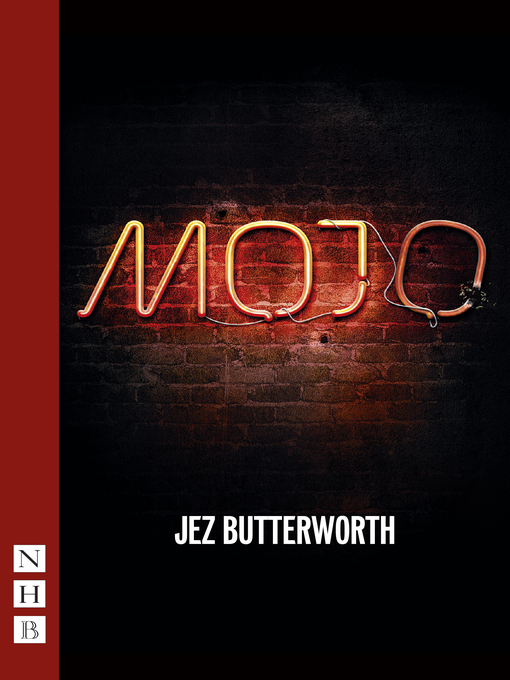 Title details for Mojo (NHB Modern Plays) by Jez Butterworth - Available